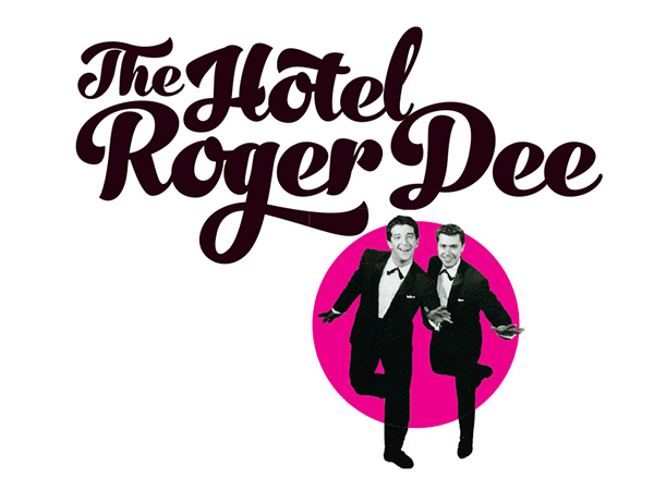 Two men in suits dancing, and the words: The Hotel Roger Dee